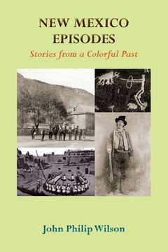 portada New Mexico Episodes: Stories from a Colorful Past (en Inglés)