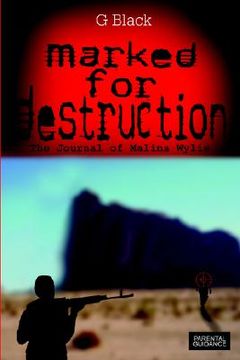 portada marked for destruction: the journal of malina wylie (en Inglés)