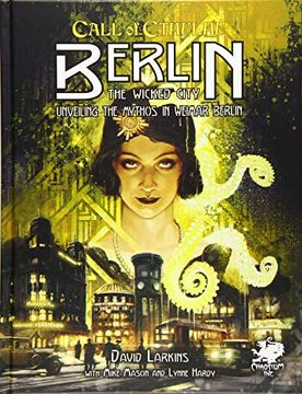 portada Berlin: The Wicked City: Unveiling the Mythos in Weimar Berlin (Call of Cthulhu Roleplaying) 
