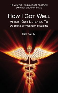 portada To Men with an Enlarged Prostate (and Not Only for Them): How I Got Well After I Quit Listening to Doctors of Western Medicine (in English)