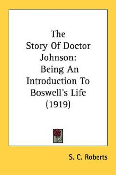 portada the story of doctor johnson: being an introduction to boswell's life (1919) (en Inglés)