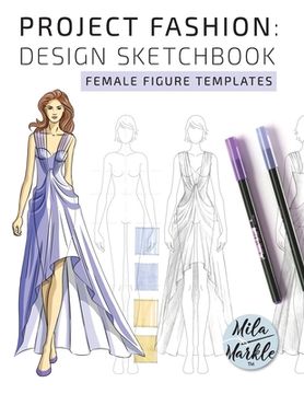 portada Project Fashion: Design Sketchbook (Female Figure Templates) (en Inglés)