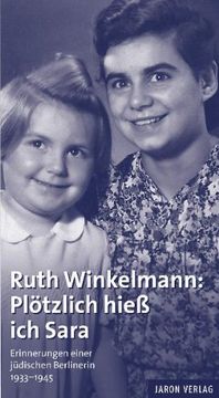 portada Plötzlich hieß ich Sara: Erinnerungen einer jüdischen Berlinerin 1933-1945 (en Alemán)