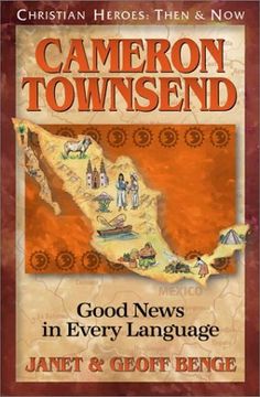 portada Cameron Townsend: Good News in Every Language (Christian Heroes: Then & Now) (in English)