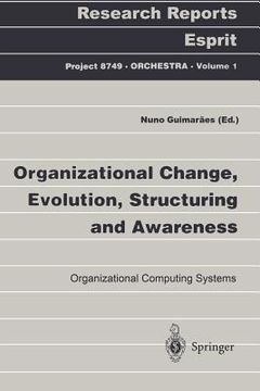 portada organizational change, evolution, structuring and awareness: organizational computing systems (en Inglés)