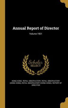 portada Annual Report of Director; Volume 1921 (en Inglés)