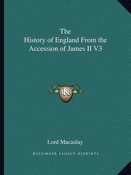 portada the history of england from the accession of james ii v3 (en Inglés)