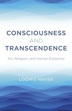 portada Consciousness and Transcendence: Art, Religion, and Human Existence (in English)