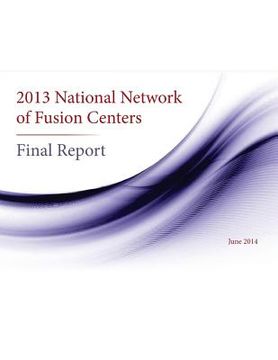 portada 2013 National Network of Fusion Centers Final Report (en Inglés)