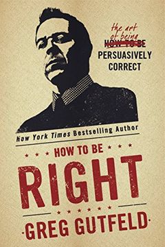 portada How to be Right: The art of Being Persuasively Correct (en Inglés)