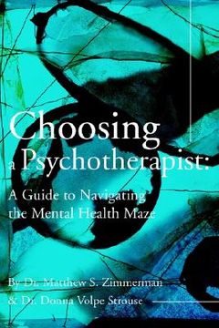 portada choosing a psychotherapist: a guide to navigating the mental health maze (en Inglés)