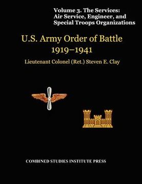 portada united states army order of battle 1919-1941. volume iii. the services: air service, engineer, and special troops organization (en Inglés)