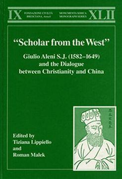 portada Â? Scholar From the Westâ? Giulio Aleni S. J. (1582Â? 1649) and the Dialogue Between Christianity and China (Monumenta Serica Monograph Series) (en Inglés)