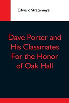 portada Dave Porter and his Classmates for the Honor of oak Hall 