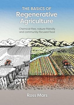 portada The Basics of Regenerative Agriculture: Chemical-Free, Nature-Friendly and Community-Focused Food (en Inglés)