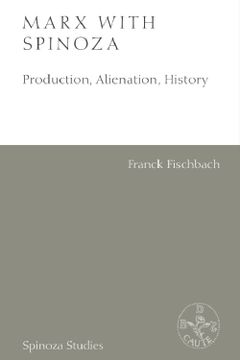 portada Marx With Spinoza: Production, Alienation, History (Spinoza Studies) (en Inglés)
