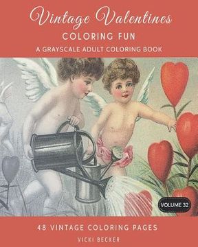 portada Vintage Valentines Coloring Fun: A Grayscale Adult Coloring Book (en Inglés)