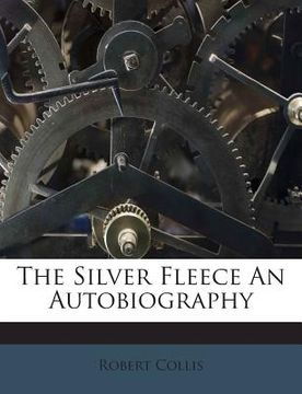portada The Silver Fleece an Autobiography (in English)