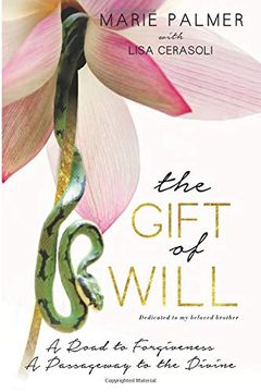 portada The Gift of Will: A Road to Forgiveness: A Passageway to the Divine 