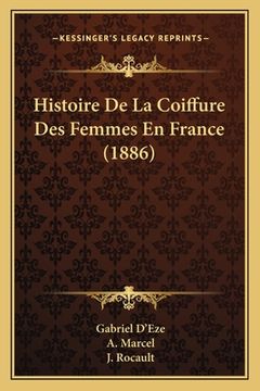 portada Histoire De La Coiffure Des Femmes En France (1886) (in French)
