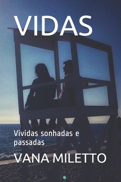 portada Vidas: Vividas sonhadas e passadas (en Portugués)