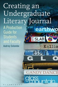 portada Creating an Undergraduate Literary Journal: A Production Guide for Students and Faculty (in English)