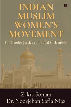 portada Indian Muslim Women's Movement: For Gender Justice and Equal Citizenship (en Inglés)