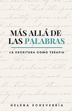 portada Más Allá de las Palabras: La Escritura Como Terapia (in Spanish)