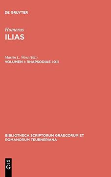 portada Ilias, Vol. I: Rhapsodiae I-Xii (Bibliotheca Scriptorum Graecorum et Romanorum Teubneriana) (in English)
