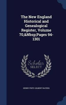 portada The New England Historical and Genealogical Register, Volume 70, Pages 94-1301