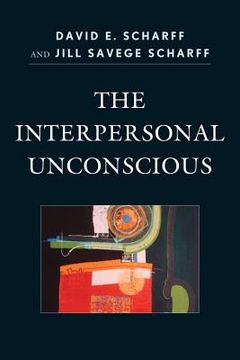 portada the interpersonal unconscious (en Inglés)