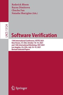 portada Software Verification: 13th International Conference, Vstte 2021, New Haven, Ct, Usa, October 18-19, 2021, and 14th International Workshop, N (in English)