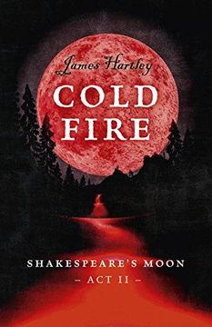 portada Cold Fire: Shakespeare's Moon, ACT II (in English)