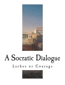portada Laches or Courage: A Socratic Dialogue (en Inglés)