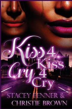 portada Kiss 4 Kiss Cry 4 Cry: Kiss 4 Kiss Cry 4Cry (en Inglés)