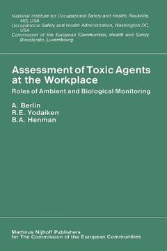 portada Assessment of Toxic Agents at the Workplace: Roles of Ambient and Biological Monitoring (in English)