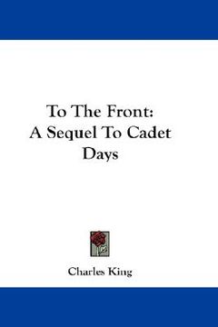 portada to the front: a sequel to cadet days (en Inglés)