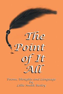 portada The Point of it All: Poems, Thoughts and Language (in English)