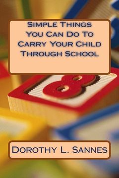 portada Simple Things You Can Do To Carry Your Child Through School (en Inglés)