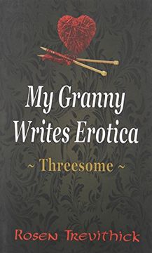 portada My Granny Writes Erotica: Threesome