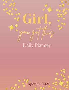 portada Girl; You got This Daily Planner + Agenda 2021 