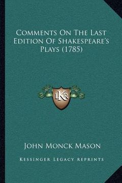 portada comments on the last edition of shakespeare's plays (1785) (en Inglés)