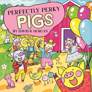 portada Perfectly Perky Pigs (en Inglés)