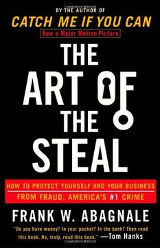 portada The art of the Steal: How to Protect Yourself and Your Business From Fraud, America's #1 Crime (en Inglés)