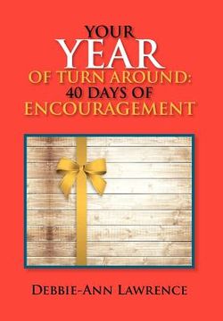 portada your year of turn around: 40 days of encouragement: 40 days of encouragement (en Inglés)