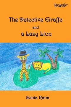 portada The Detective Giraffe and a Lazy Lion (en Inglés)