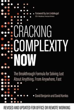 portada Cracking Complexity: Now - the Breakthrough Formula for Solving Just About Anything, From Anywhere, Fast (en Inglés)