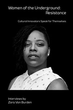 portada Women of the Underground: Resistance: Cultural Innovators Speak for Themselves (en Inglés)