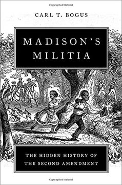 portada Madison's Militia: The Hidden History of the Second Amendment (en Inglés)