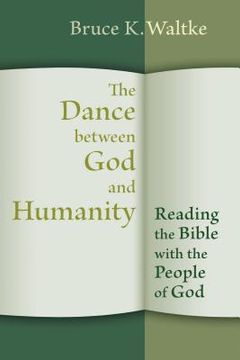 portada the dance between god and humanity: reading the bible with the people of god (en Inglés)